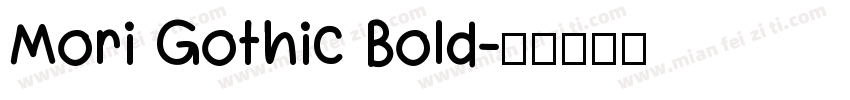 Mori Gothic Bold字体转换